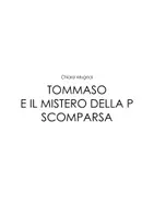 anteprima - Materiale di supporto/inclusione - TOMMASO E IL MISTERO DELLA P SCOMPARSA, CHIARA MUGNAI - Pagina 2