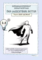 Vorschau - Arbeitsblätter - GX der unsichtbare Retter - ein Gedankenexperiment zu ethischer Verantwortung - Deckblatt