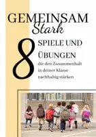 Vorschau - Unterrichtsreihen - Spielesammlung Soziales Lernen - 8 Spiele und Übungen die den Zusammenhalt in deiner Klasse nachhaltig stärken - Deckblatt