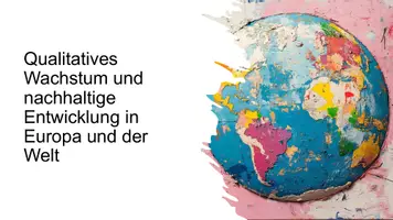 Vorschau - Präsentationen/Tafelbilder - Qualitatives Wachstum und nachhaltige Entwicklung in Europa und der Welt - Präsentation - Deckblatt