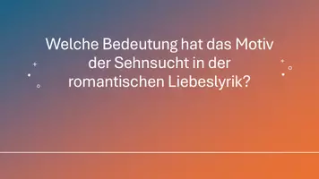 Vorschau - Präsentationen/Tafelbilder - Liebeslyrik: Lyrik der Romantik analysieren - Präsentation - Seite 1