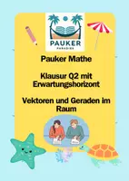 Vorschau - Prüfungsvorbereitung - Pauker Mathe - Klausur Q2 mit EWH - Vektoren & Geraden im Raum - Deckblatt