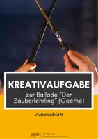 Vorschau - Arbeitsblätter - Balladen: Kreativaufgabe zu "Der Zauberlehrling" (Goethe) - Deckblatt