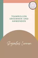 Vorschau - Arbeitsblätter - Soziales Lernen: Teamrollen erkennen – Arbeitsblatt - Deckblatt