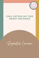 Vorschau - Arbeitsblätter - Soziales Lernen: Zielsetzung mit der SMART-Methode – Arbeitsblatt - Deckblatt
