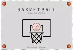 Vorschau - Stundenentwürfe - Basketball in der Grundschule: 5 Einheiten - Deckblatt