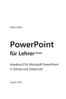 Vorschau - Präsentationen/Tafelbilder - PowerPoint für Lehrer: Handbuch für Microsoft PowerPoint in Schule und Unterricht - Seite 3