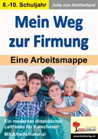 Vorschau - Arbeitsblätter - Mein Weg zur Firmung Arbeitsmappe | Firmung, Firmvorbereitung, Identität, Glaube, Werte, Verantwortung, Freiheit, Kirche, Bibel, Portfolio | Religion Sekundarstufe I Klasse 8-10 - Deckblatt
