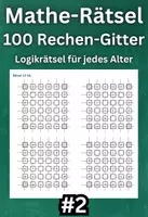 Vorschau - Spiele - 100 Rechen-Gitter - Mathe Rätsel und Logikrätsel #2 - Deckblatt