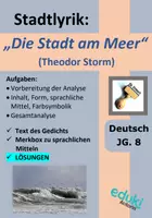 Vorschau - Arbeitsblätter - Stadtlyrik: "Die Stadt" (Theodor Storm) | Analyse/Übungsarbeit: äußere Form, Inhalt, sprachliche Mittel (mit Merkbox) | LÖSUNGEN | Deutsch Klasse 8 - Deckblatt