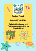 Vorschau - Prüfungsvorbereitung - Pauker Physik - Klausur EF mit EWH: Relativitätstheorie und Teilchenbeschleuniger im Physik-Alltag - Deckblatt