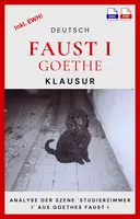 Vorschau - Arbeitsblätter - Goethes Faust I - Klausur - "Studierzimmer I" - Fausts Begegnung mit dem Geist der Verneinung (mit EWH) - Goethe - Deckblatt