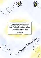 Vorschau - Unterrichtsreihen - Unterrichtsvorhaben - Die Zelle als universeller Grundbaustein des Lebens - Deckblatt