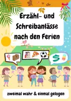 Vorschau - Mal- und Bastelvorlagen - zweimal wahr & einmal gelogen (Erzähl- und Schreibanlass nach den Ferien) - Deckblatt