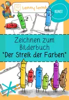 Vorschau - Stundenentwürfe - Zeichnen zum Bilderbuch "Der Streik der Farben" - Deckblatt