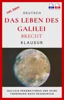 Vorschau - Arbeitsblätter - Klausur - Das Leben des Galilei - Bertholt Brecht - Galileis Pragmatismus und seine Forderung nach Ressourcen (V.300-500) - Deckblatt