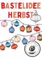 Vorschau - Mal- und Bastelvorlagen - DIY Bastelidee für den Herbst: Laternen & Lampions - Deckblatt