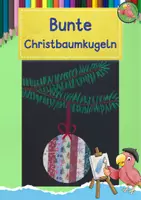 Vorschau - Mal- und Bastelvorlagen - Kunst Weihnachten, gestreifte Christbaumkugeln - Deckblatt
