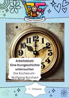 Vorschau - Arbeitsblätter - Arbeitsblatt: Die Küchenuhr – Kurzgeschichte analysieren und verstehen 🕰️📚 (Leseverständnis, Charakterbeschreibung, kreatives Schreiben (Tagebucheintrag) , ...) - Deckblatt