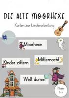 Vorschau - Präsentationen/Tafelbilder - Liederarbeitung: die alte Moorhexe (Textkarten) - Deckblatt