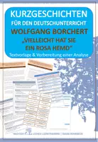 Vorschau - Arbeitsblätter - Kurzgeschichte: Wolfgang Borchert - "Vielleicht hat sie ein rosa Hemd" - Analyse - Deckblatt