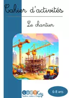 Aperçu - Jeux - Cahier d'activité 6-8 ans le chantier - Page 1