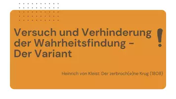 Vorschau - Präsentationen/Tafelbilder - Der zerbrochne Krug: anleitende Präsentation „Der Variant" - Deckblatt