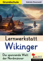 Vorschau - Arbeitsblätter - Lernwerkstatt Wikinger - Die spannende Welt der Nordmänner | Seefahrer, Runen & Alltag | Sachunterricht Klasse 3-4 - Deckblatt