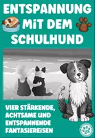 Vorschau - Arbeitsblätter - Materialpaket Hunde Entspannung Fantasiereisen Grundschule - Seite 1