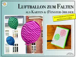 Vorschau - Mal- und Bastelvorlagen - FALTBILD „LUFTBALLON“ (als Karten oder als z.B. Fensterbild) - verschiedene Faltversionen & Größen (Kirigami zu Karneval / Fasching / Fastnacht / Geburtstag, Party, Einladung) (Bildanleitung; Schneiden und Falten, Sun Catcher) - Seite 1