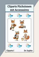 Vorschau - selbst erstellte Cliparts/Grafiken - Cliparts Füchsinnen Sticker Klassenmaskottchen Tiere - Deckblatt