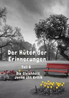 Vorschau - Unterrichtsreihen - 6. Hüter der Erinnerungen - Die Gleichheit Jonas übt Kritik - Deckblatt