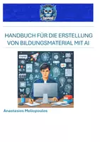 Vorschau - Anderer Materialtyp - HANDBUCH FÜR DIE ERSTELLUNG VON BILDUNGSMATERIAL MIT KI/ Creating Educational Material with AI - Deckblatt