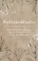 Vorschau - Unterrichtsreihen - Problemorientierte Reihenplanung zum Römischen Reich - Deckblatt