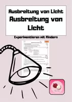 Vorschau - Arbeitsblätter - Ausbreitung von Licht - Wie breitet sich Licht aus? - Deckblatt