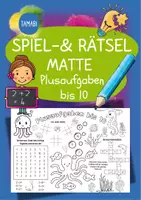Vorschau - Arbeitsblätter - Spiel- & Rätselmatte "Plusaufgaben bis 10" | Rechnen - Malen & Rätseln | Aufgaben für Schnelle | Ich bin fertig Aufgaben | Lückenfüller - Deckblatt
