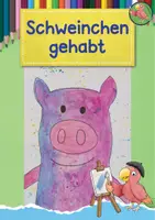 Vorschau - Mal- und Bastelvorlagen - Kunst Grundschule, Schweinchen gehabt, Glücksschwein, Schwein malen - Deckblatt