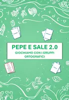 anteprima - Giochi - Pepe e Sale 2.0: imparare i gruppi ortografici divertendosi - Pagina di copertina