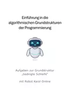 Vorschau - Arbeitsblätter - Übung: Bedingte Schleifen mit Robot Karol (differenziert) - Deckblatt