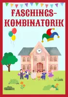 Vorschau - Arbeitsblätter - Faschings-Kombinatorik (Karneval) / 5 Aufgaben mit verschiedenen Schwierigkeitsgraden - Deckblatt