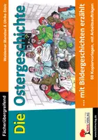 Vorschau - Arbeitsblätter - Die Ostergeschichte mit Bildergeschichten erzählt | Religion, Deutsch, Sachunterricht, Grundschule, Vorschule, Sekundarstufe I, Klasse 1–5 | Ostern, Basteln, Ausmalbilder, Bibel, Kirchenjahr - Deckblatt