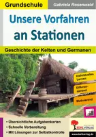 Vorschau - Arbeitsblätter - Unsere Vorfahren an Stationen Kelten und Germanen | Kelten, Germanen, Römer, Varusschlacht, Druiden, Völkerwanderung | Sachunterricht Geschichte Grundschule Klasse 3-4 Lösungen - Deckblatt