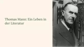Vorschau - Präsentationen/Tafelbilder - Thomas Mann – Ein literarisches Erbe: Meisterwerke, Philosophie und Zeitgeschichte - Präsentation - Deckblatt