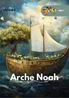 Vorschau - Unterrichtsreihen - Die Arche Noah – Verantwortung, Hoffnung und Relevanz - Deckblatt