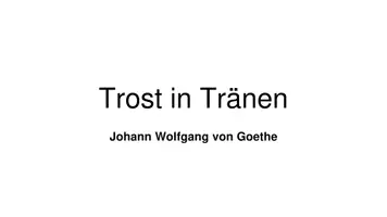 Vorschau - Arbeitsblätter - Gedicht von Goethe: Trost in Tränen - Seite 1