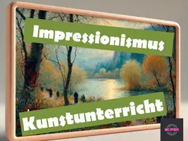 Vorschau - Arbeitsblätter - Impressionismus - Kunst - Erklärung, Werke und Arbeitsauftrag - Seite 1