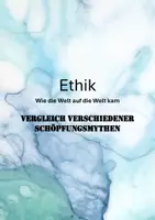 Vorschau - Stundenentwürfe - Ethik - Wie die Welt auf die Welt kam: Schöpfungsmythen - Deckblatt