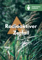 Vorschau - Unterrichtsreihen - Radioaktiver Zerfall | Radioaktivität: Kernaufbau & Zerfallsreihen - Unterrichtsreihe SEK II - Deckblatt