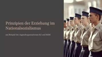 Vorschau - Fördermaterial/Inklusion - Präsentation: Prinzipien der Erziehung im Nationalsozialismus – Die Rolle von HJ und BDM als PDF und PowerPoint-Datei - Deckblatt