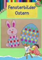 Vorschau - Mal- und Bastelvorlagen - Kunst Ostern, gewebte Fensterbilder, Osterhase, Osterei - Deckblatt